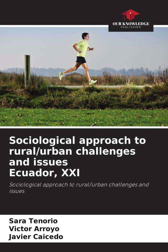 Sociological approach to rural/urban challenges and issues Ecuador XXI