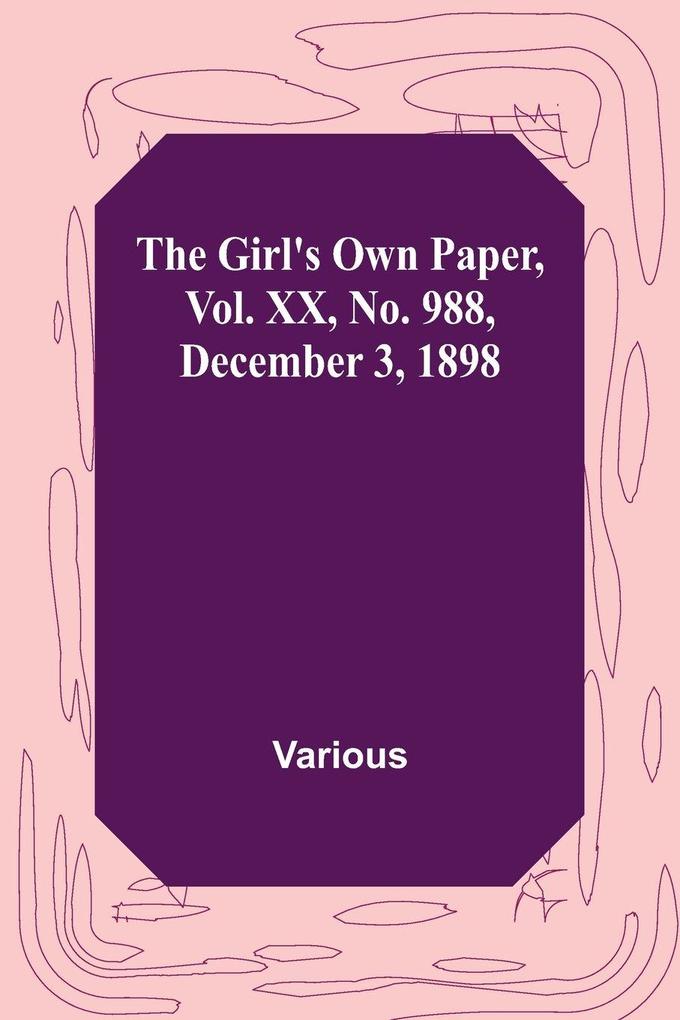 The Girl's Own Paper Vol. XX No. 988 December 3 1898