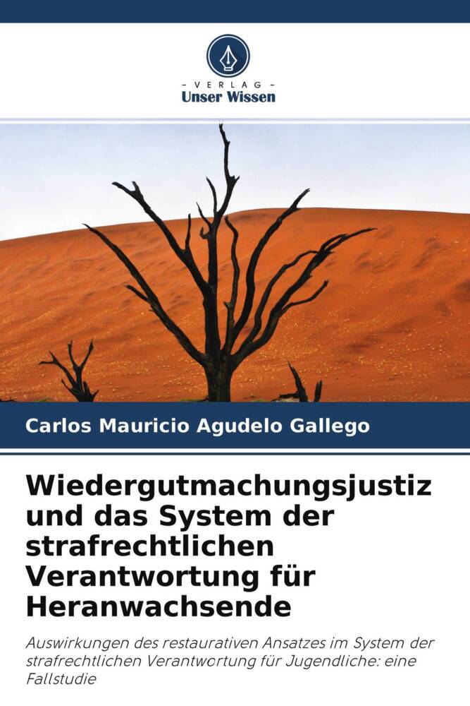 Wiedergutmachungsjustiz und das System der strafrechtlichen Verantwortung für Heranwachsende