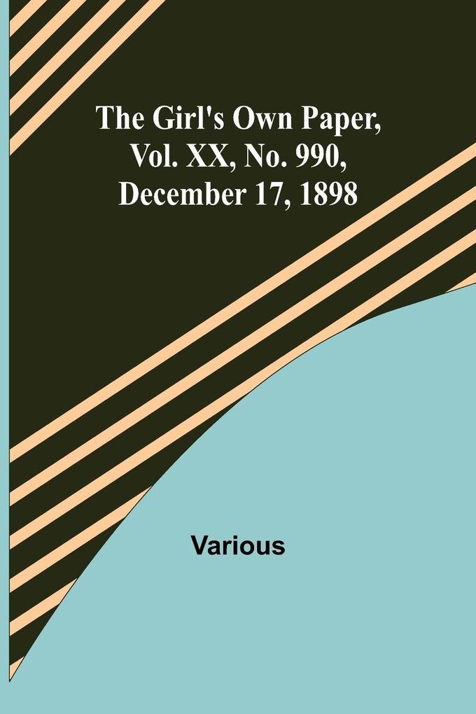 The Girl's Own Paper Vol. XX No. 990 December 17 1898