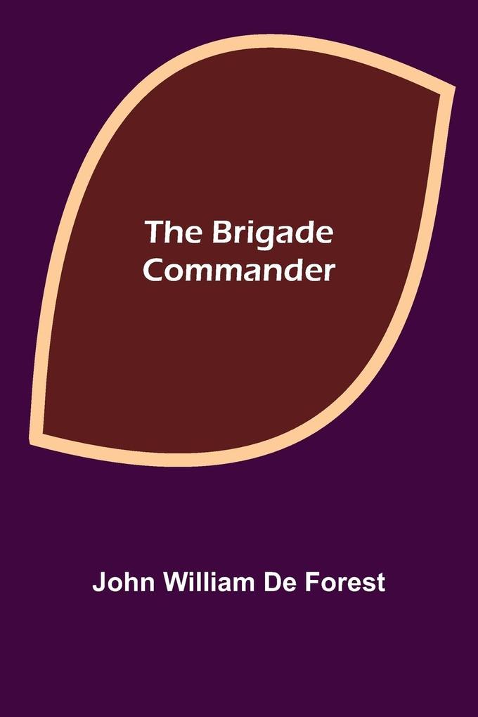 The Brigade Commander