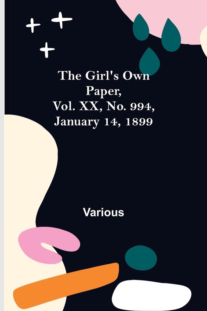 The Girl's Own Paper Vol. XX No. 994 January 14 1899