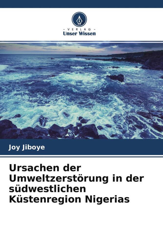 Ursachen der Umweltzerstörung in der südwestlichen Küstenregion Nigerias