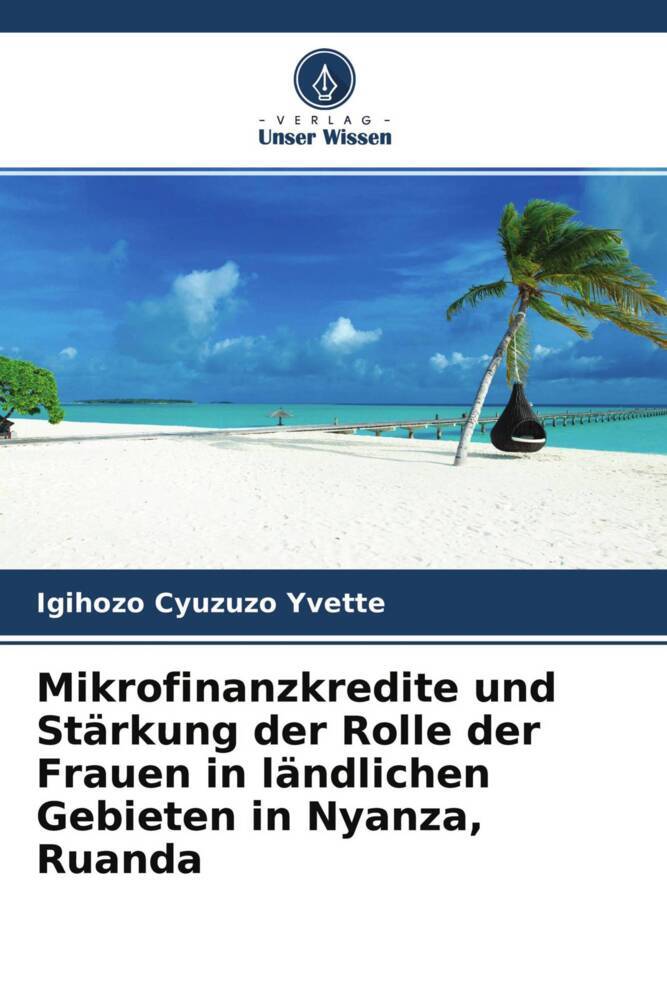 Mikrofinanzkredite und Stärkung der Rolle der Frauen in ländlichen Gebieten in Nyanza Ruanda
