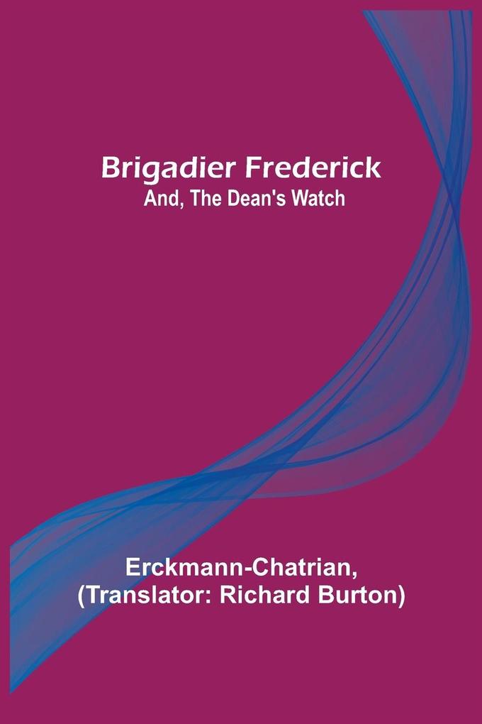 Brigadier Frederick; and The Dean's Watch