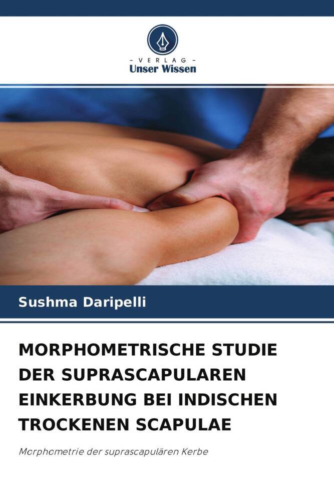 MORPHOMETRISCHE STUDIE DER SUPRASCAPULAREN EINKERBUNG BEI INDISCHEN TROCKENEN SCAPULAE