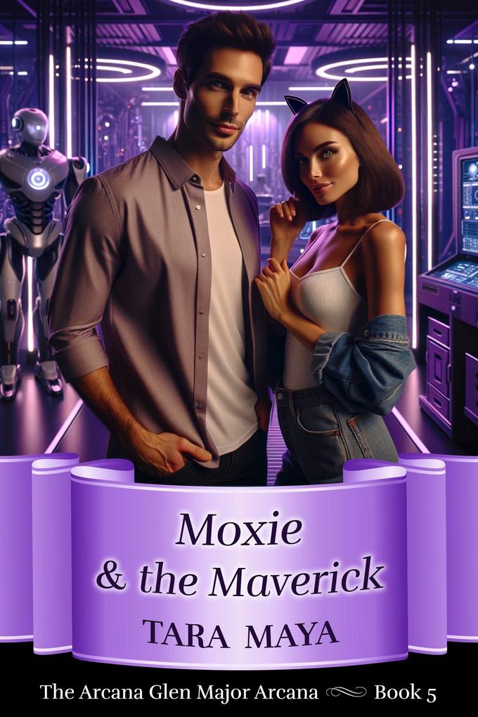 Moxie & the Maverick (Arcana Glen Major Arcana Series #5)