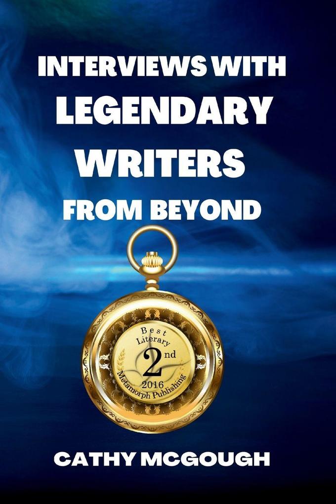 INTERVIEWS WITH LEGENDARY WRITERS FROM BEYOND