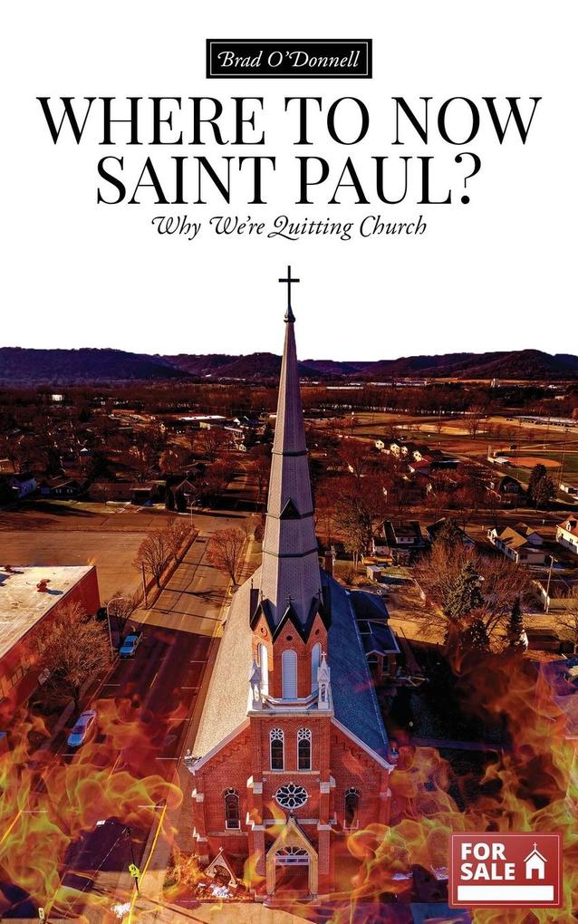 Where to Now Saint Paul?: Why We‘re Quitting Church