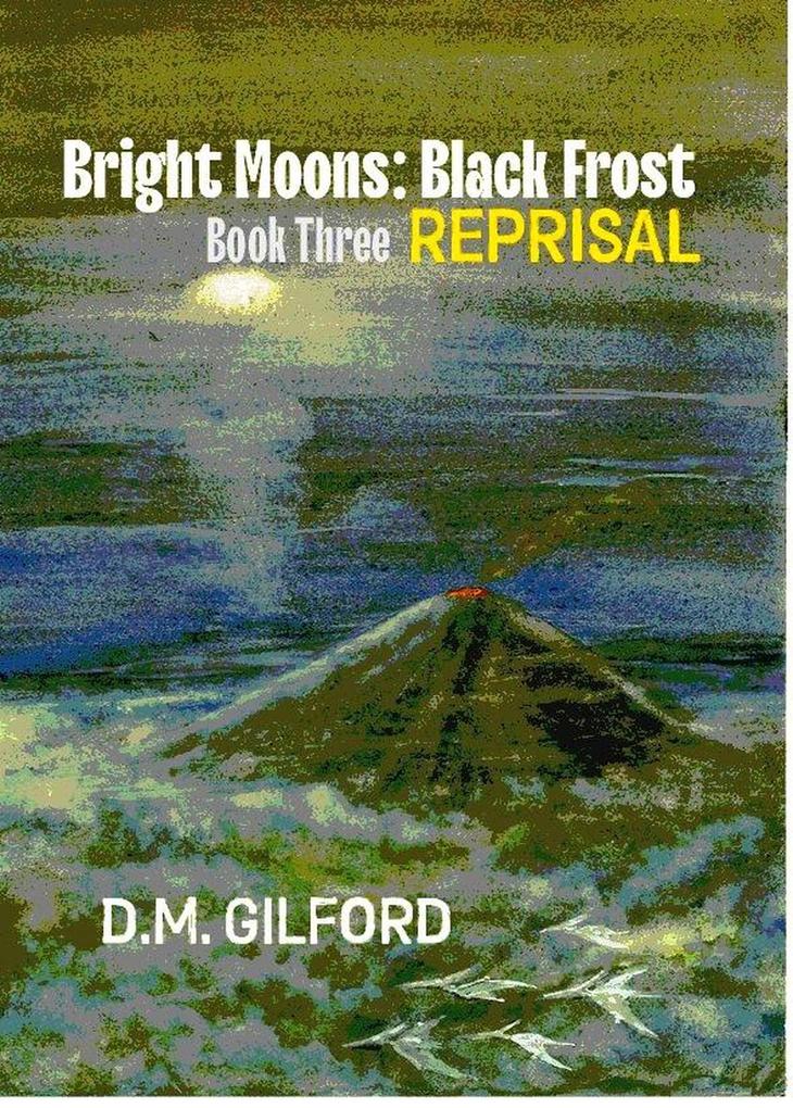 Bright Moons: Black Frost Book Three: Reprisal