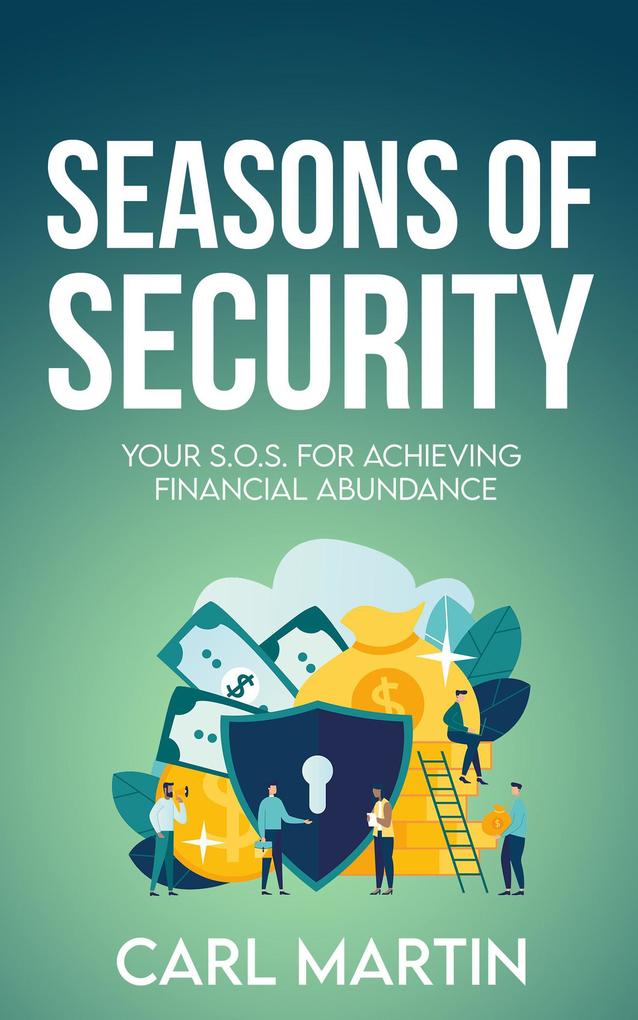 Seasons of Security: Your S.O.S For Achieving Financial Abundance