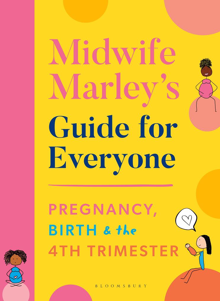 Midwife Marley‘s Guide For Everyone