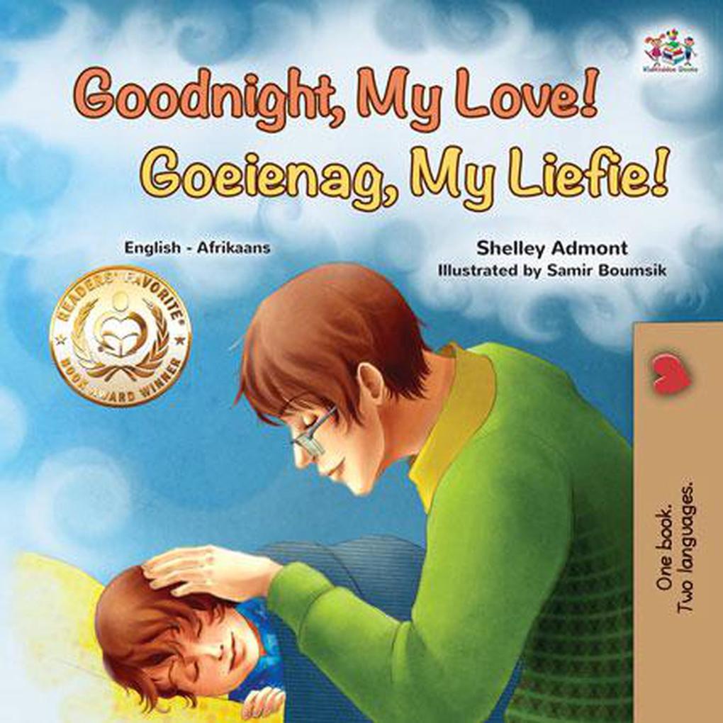 Goodnight My Love! Goeienag My Liefie! (English Afrikaans Bilingual Collection)