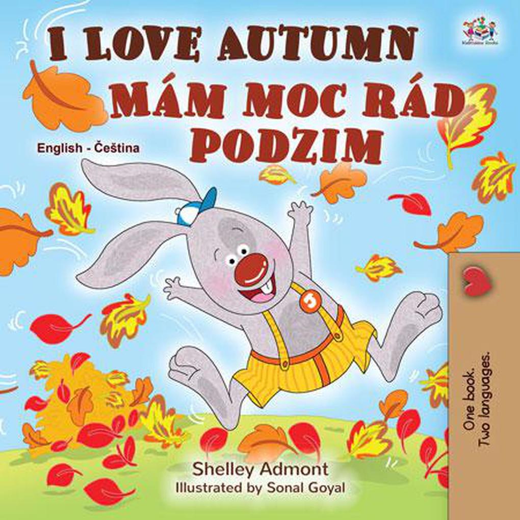 I Love Autumn Mám moc rád podzim (English Czech Bilingual Collection)