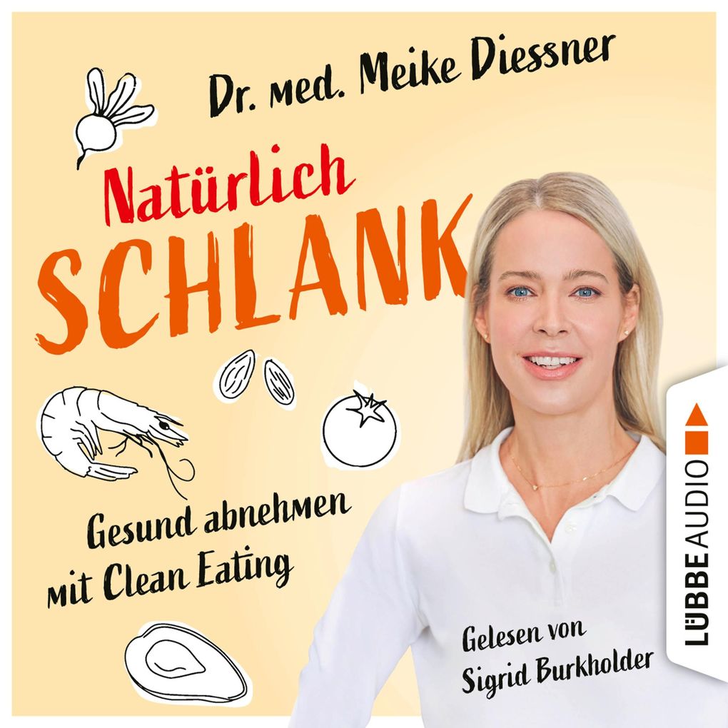 Natürlich schlank - Gesund abnehmen mit Clean Eating