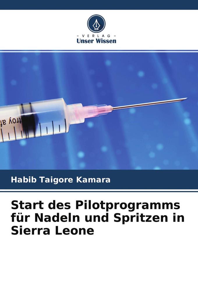 Start des Pilotprogramms für Nadeln und Spritzen in Sierra Leone