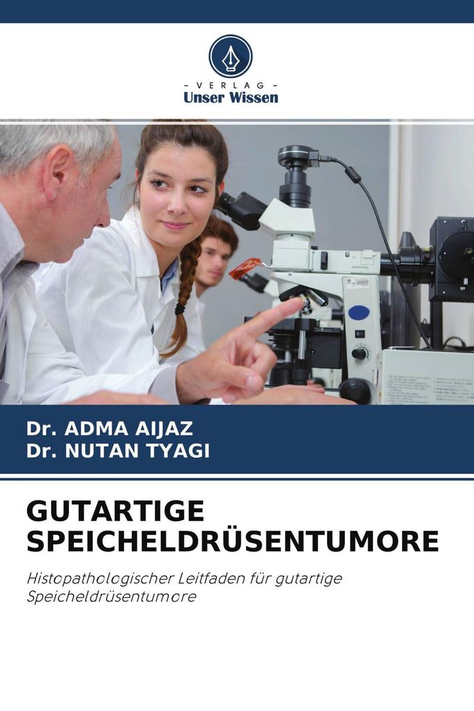 GUTARTIGE SPEICHELDRÜSENTUMORE