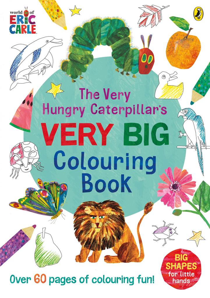 The Very Hungry Caterpillar‘s Very Big Colouring Book