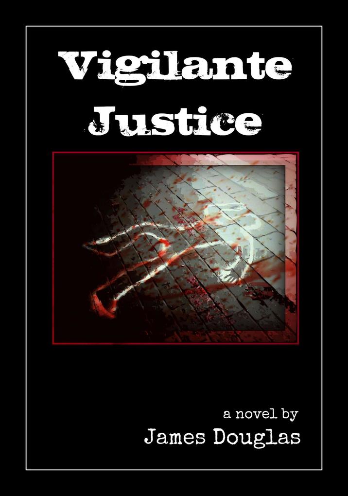 Vigilante Justice (The Davie Meadows Assassin Series #1)