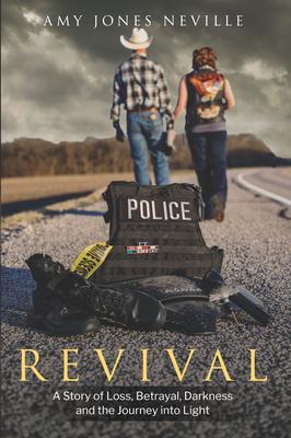Revival A Story of Loss Betrayal Darkness and the Journey into Light