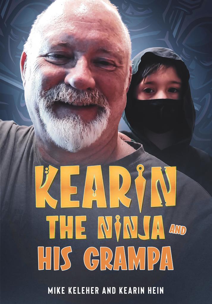 Kearin the Ninja and his Grampa