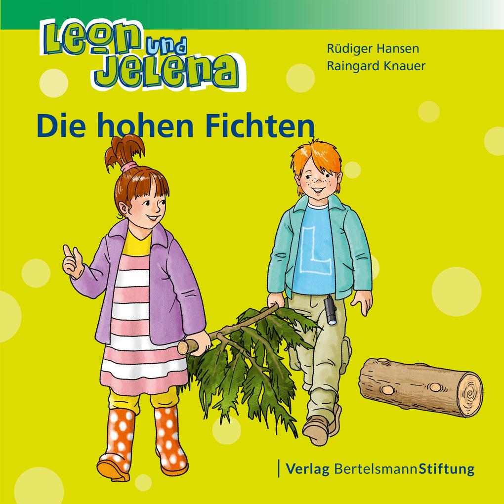 Leon und Jelena - Die hohen Fichten - Rüdiger Hansen/ Raingard Knauer