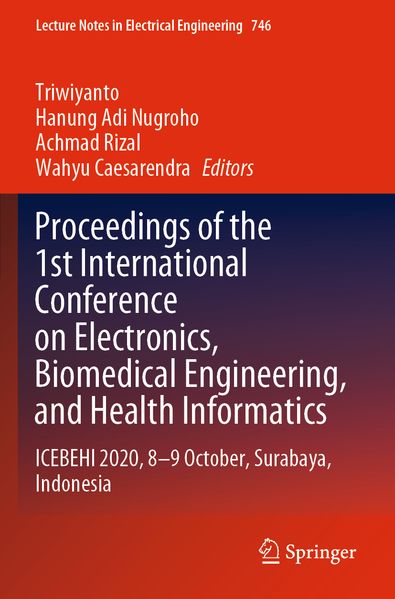 Proceedings of the 1st International Conference on Electronics Biomedical Engineering and Health Informatics