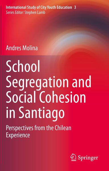 School Segregation and Social Cohesion in Santiago