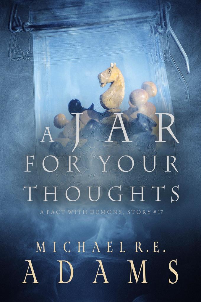 A Jar for Your Thoughts (A Pact with Demons Story #17)