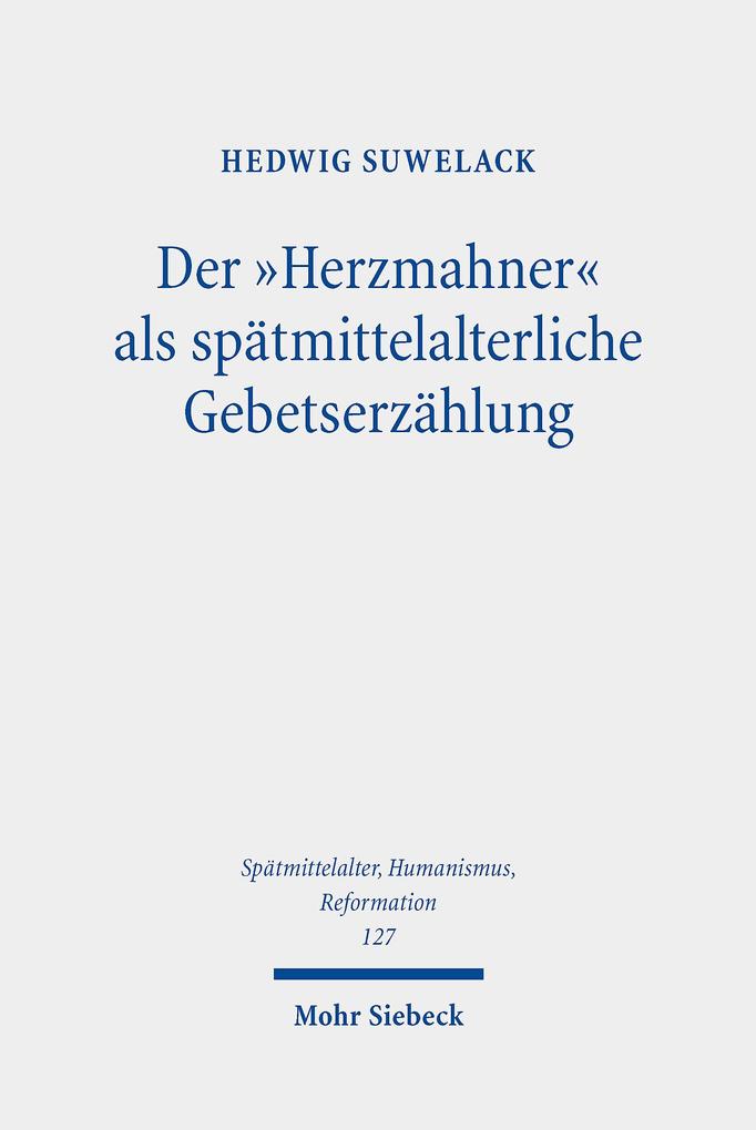Der 'Herzmahner' als spätmittelalterliche Gebetserzählung