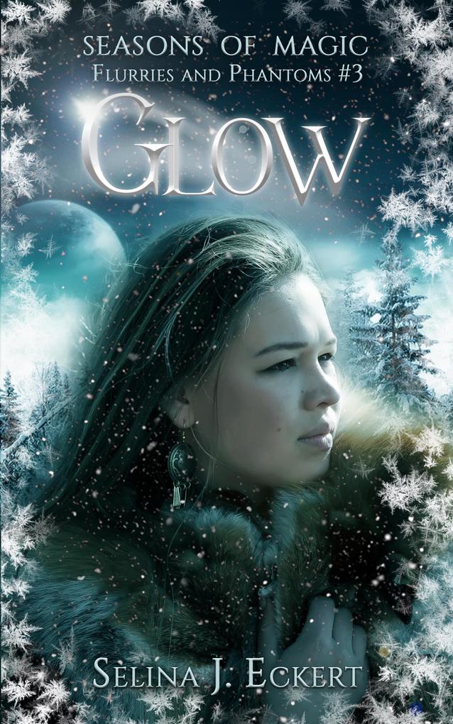 Glow (Seasons of Magic: Flurries & Phantoms #3)