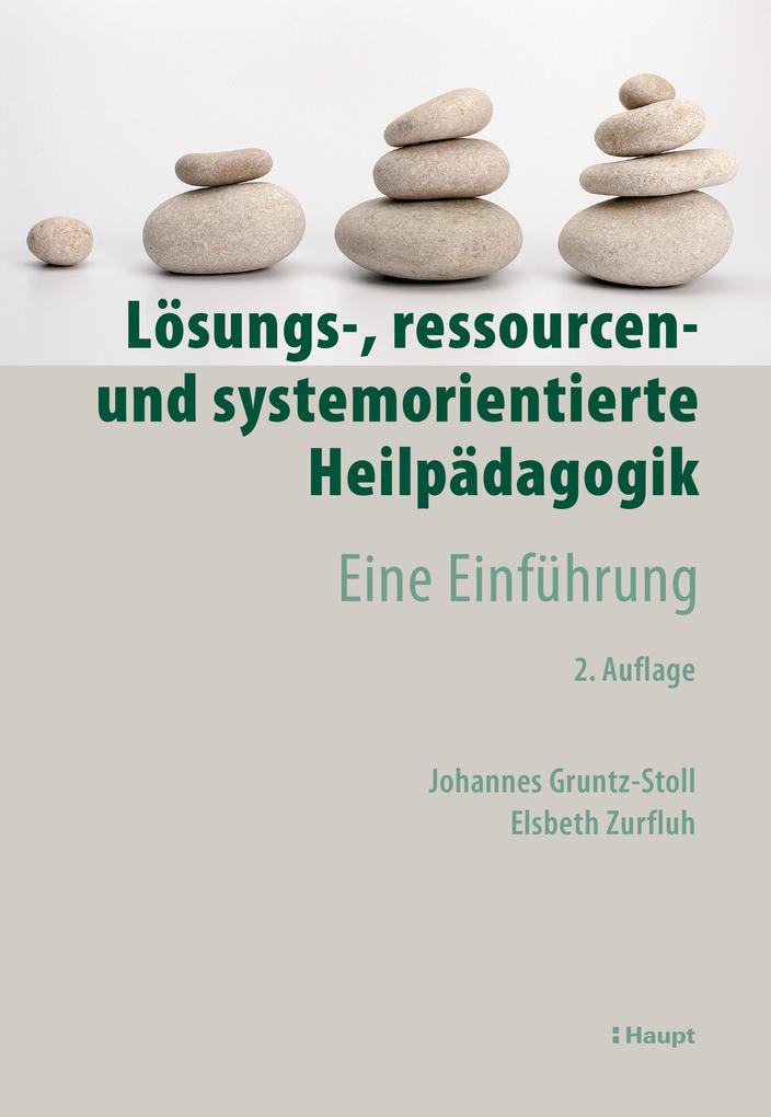 Lösungs- ressourcen- und systemorientierte Heilpädagogik