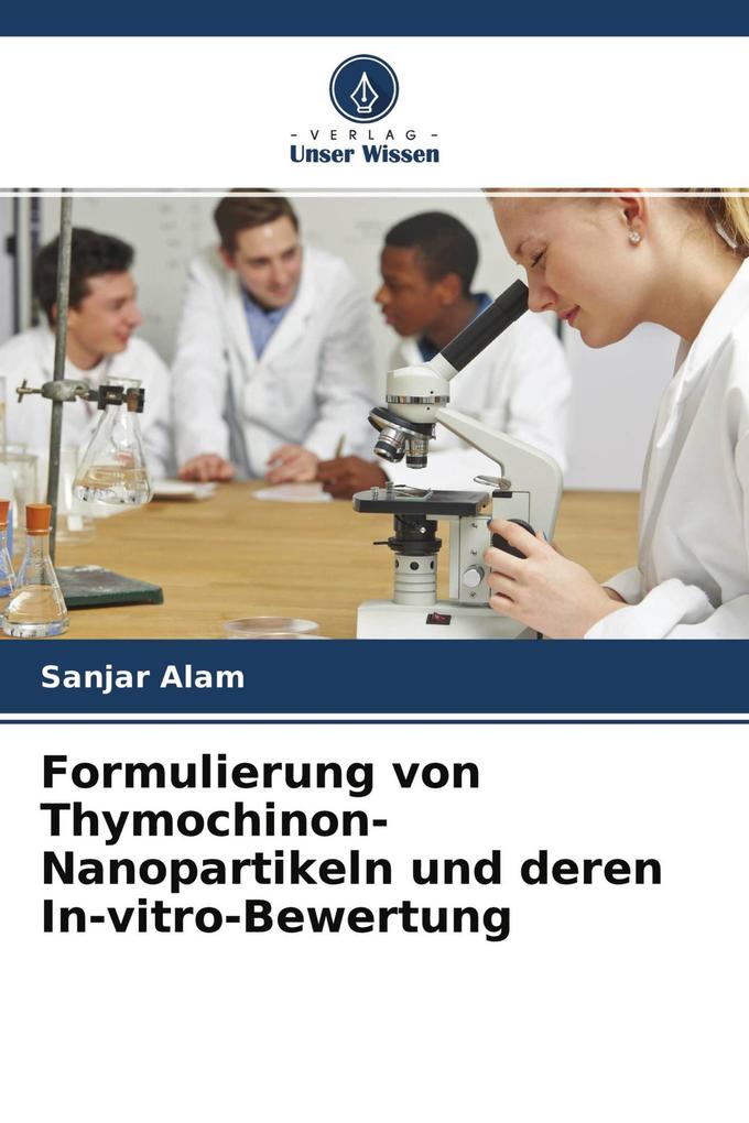 Formulierung von Thymochinon-Nanopartikeln und deren In-vitro-Bewertung