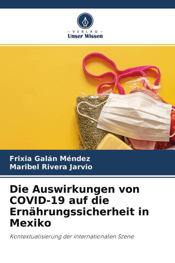 Die Auswirkungen von COVID-19 auf die Ernährungssicherheit in Mexiko