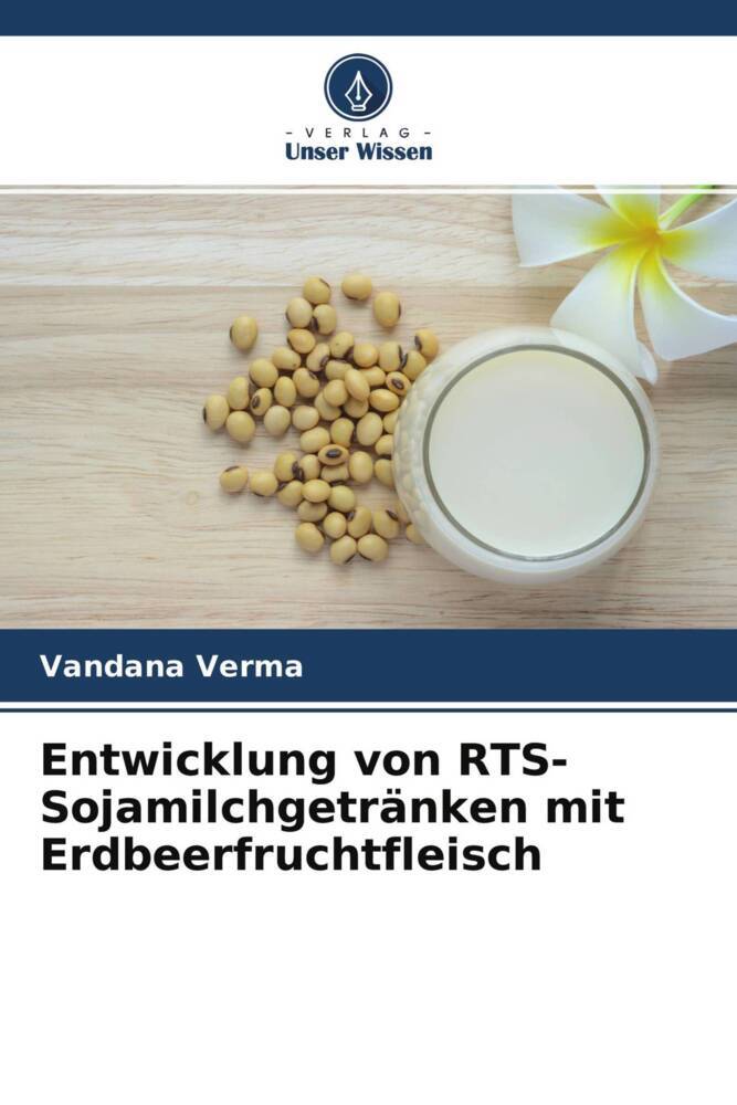 Entwicklung von RTS-Sojamilchgetränken mit Erdbeerfruchtfleisch