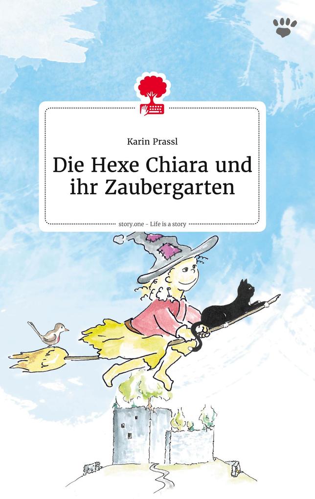 Image of Die Hexe Chiara und ihr Zaubergarten. Life is a Story - story.one