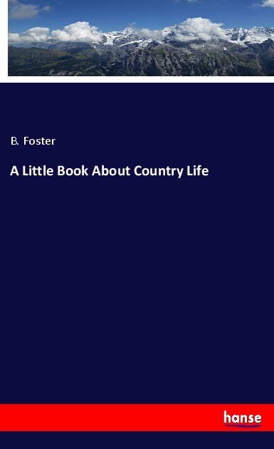 A Little Book About Country Life