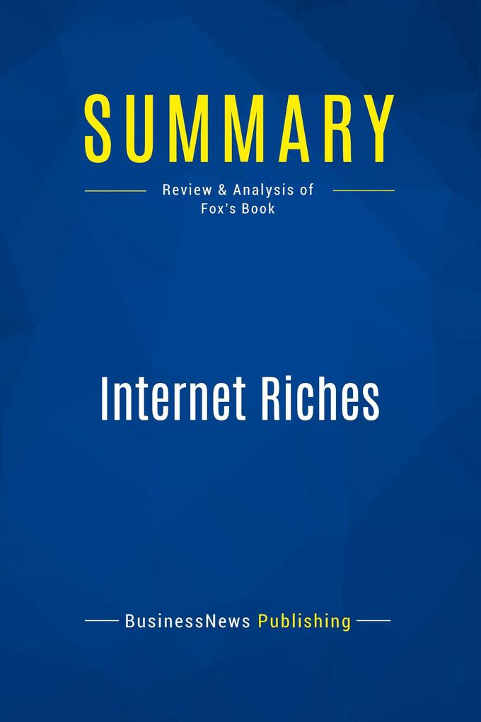 Summary: Internet Riches