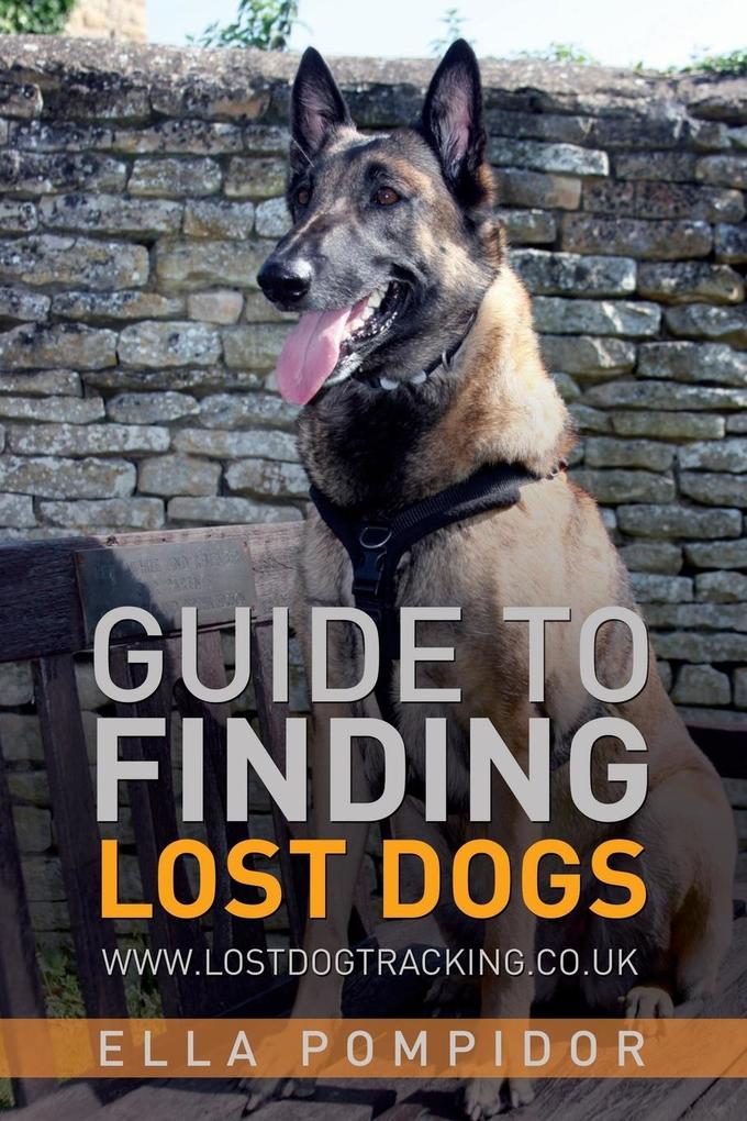 GUIDE TO FINDING LOST DOGS