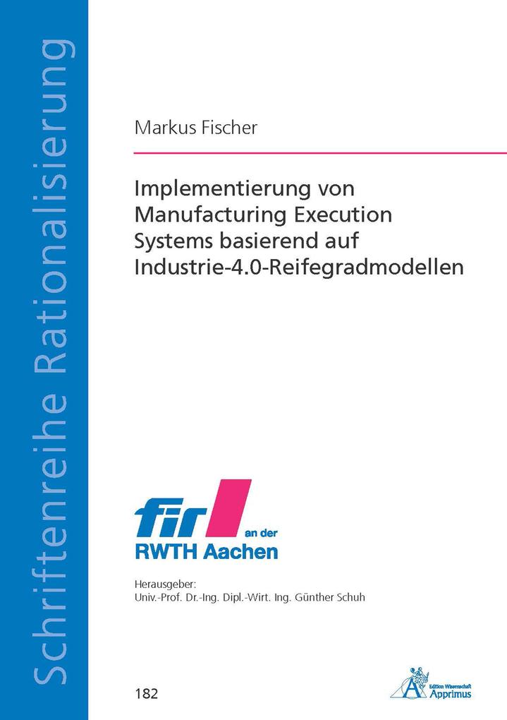 Implementierung von Manufacturing Execution Systems basierend auf Industrie-4.0-Reifegradmodellen
