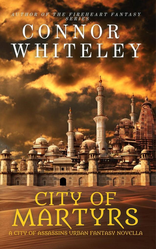 City of Martyrs: A City of Assassins Urban Fantasy Novella (City of Assassins Fantasy Stories #2)