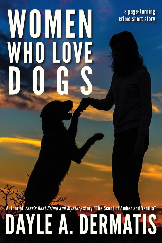 Women Who Love Dogs: A Page-Turning Crime Short Story