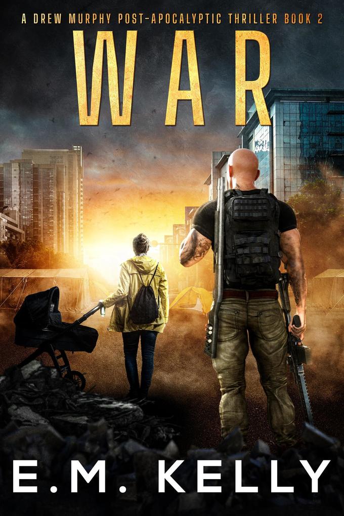 War: A Drew Murphy Post-Apocalyptic Thriller (A Journey Through Hell #2)