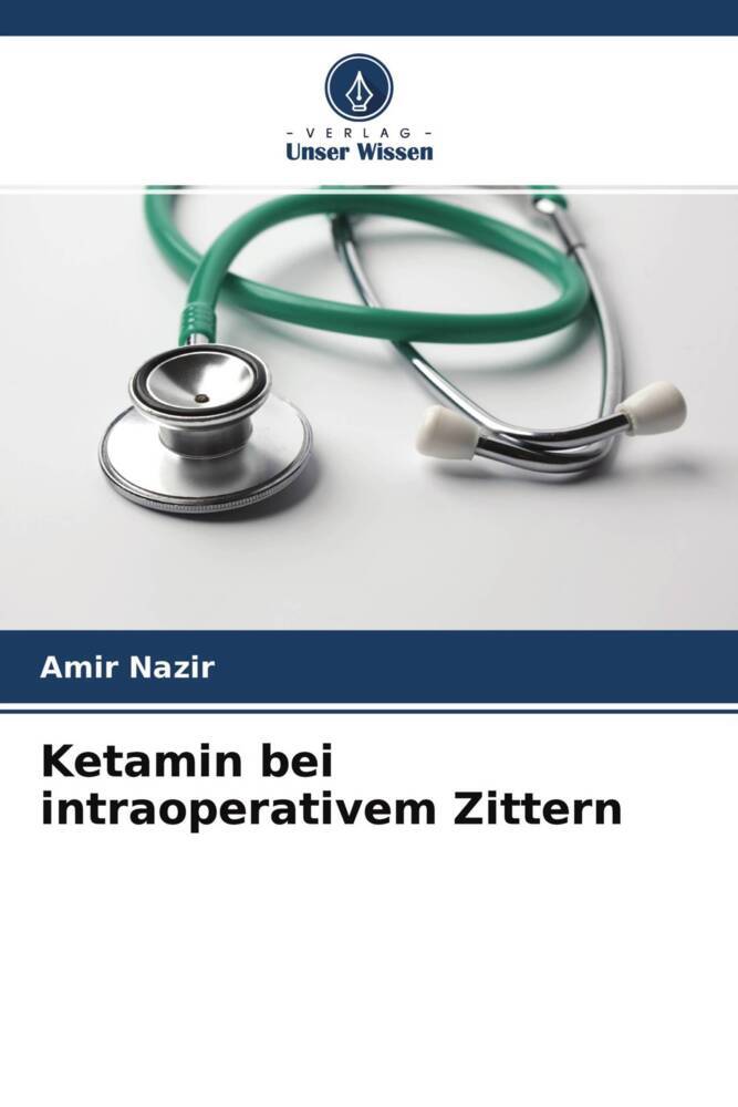 Ketamin bei intraoperativem Zittern
