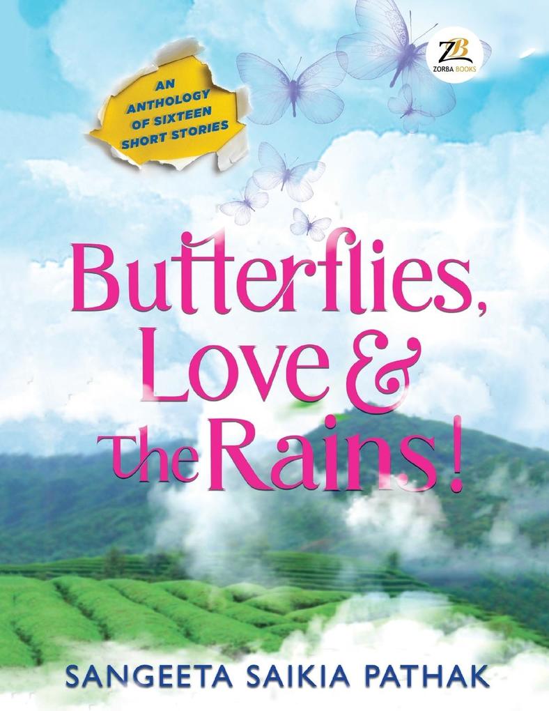 Butterflies Love & the Rains