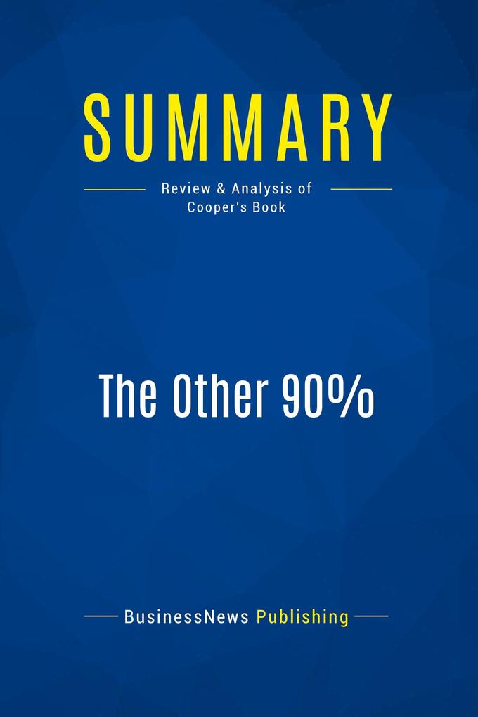 Summary: The Other 90%