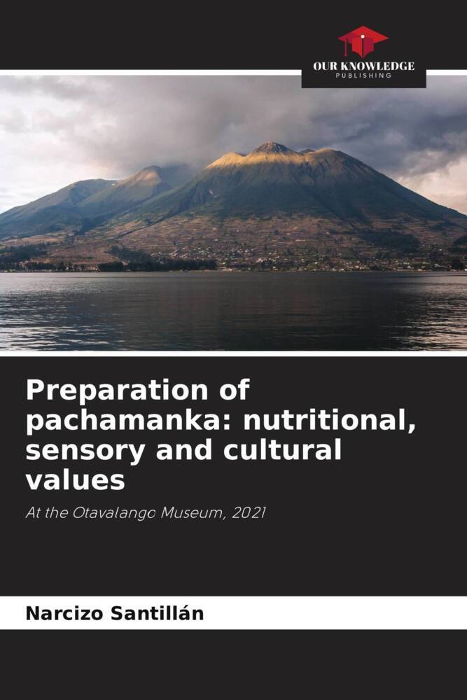 Preparation of pachamanka: nutritional sensory and cultural values