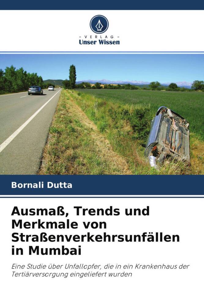 Ausmaß Trends und Merkmale von Straßenverkehrsunfällen in Mumbai