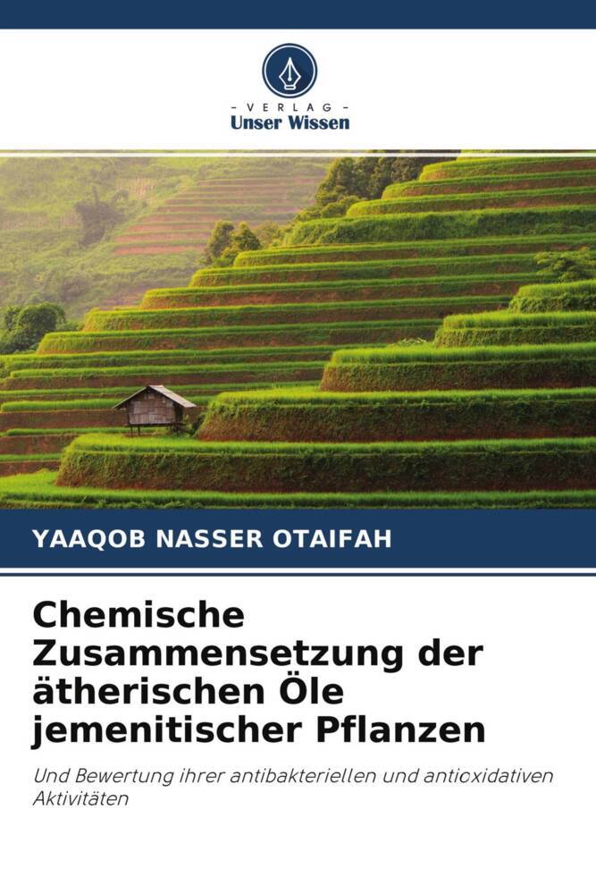 Chemische Zusammensetzung der ätherischen Öle jemenitischer Pflanzen