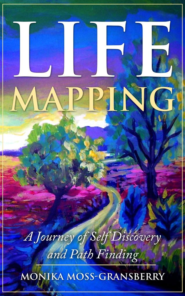 Life Mapping - A Journey to Self Discovery and Path Finding